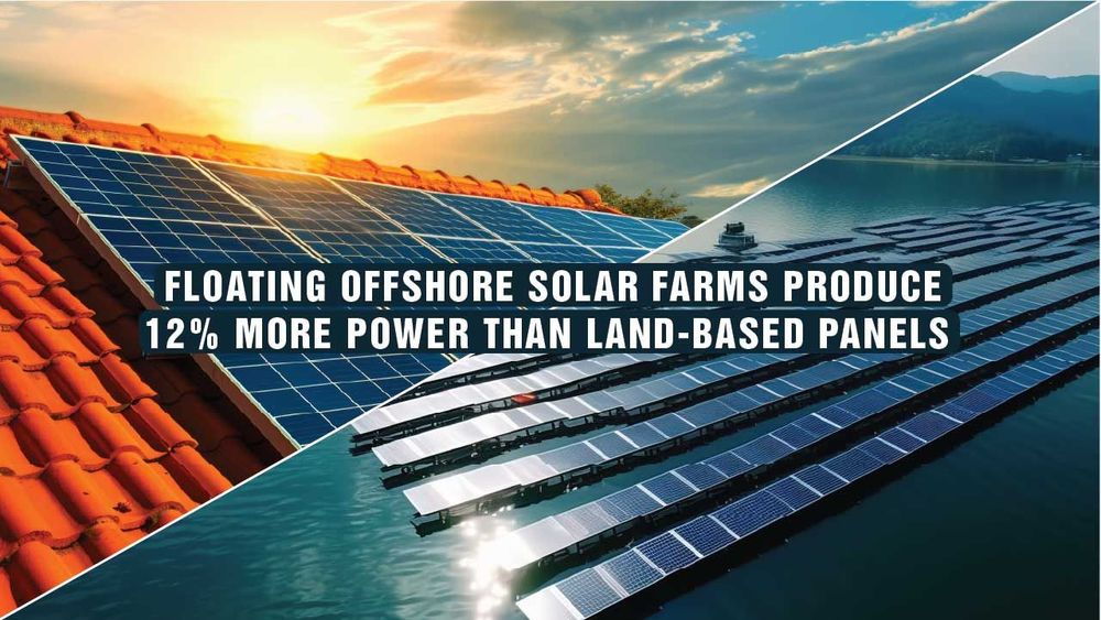 Floating offshore solar farms produce 12% more power than Land-based panels